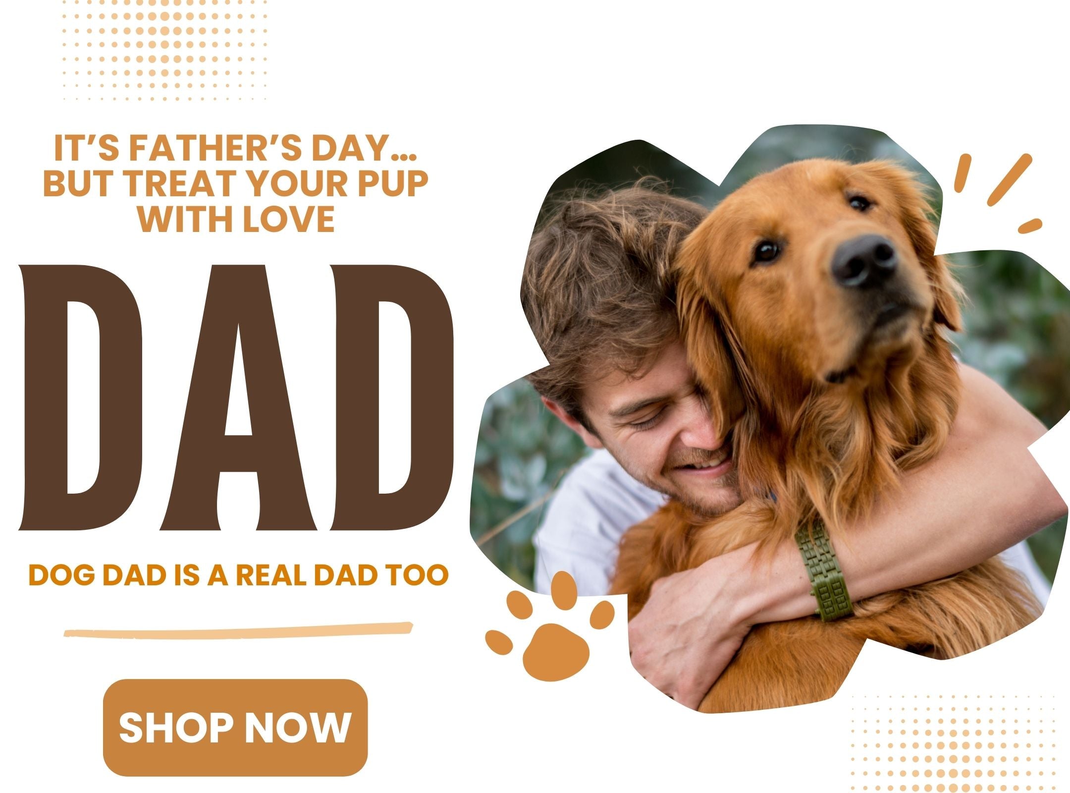 Man hugging a dog with text about Father's Day and dog dads on a promotional graphic.